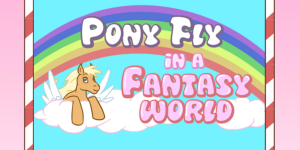 Pony Fly in a Fantasy World